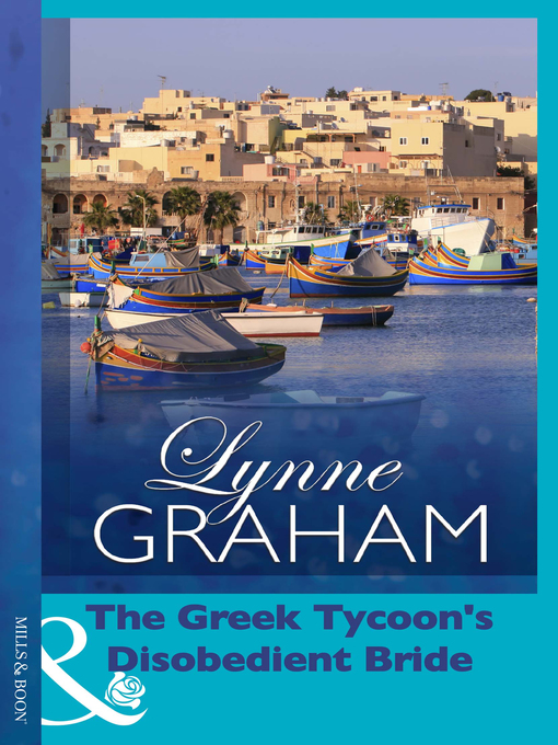 Title details for The Greek Tycoon's Disobedient Bride by Lynne Graham - Available